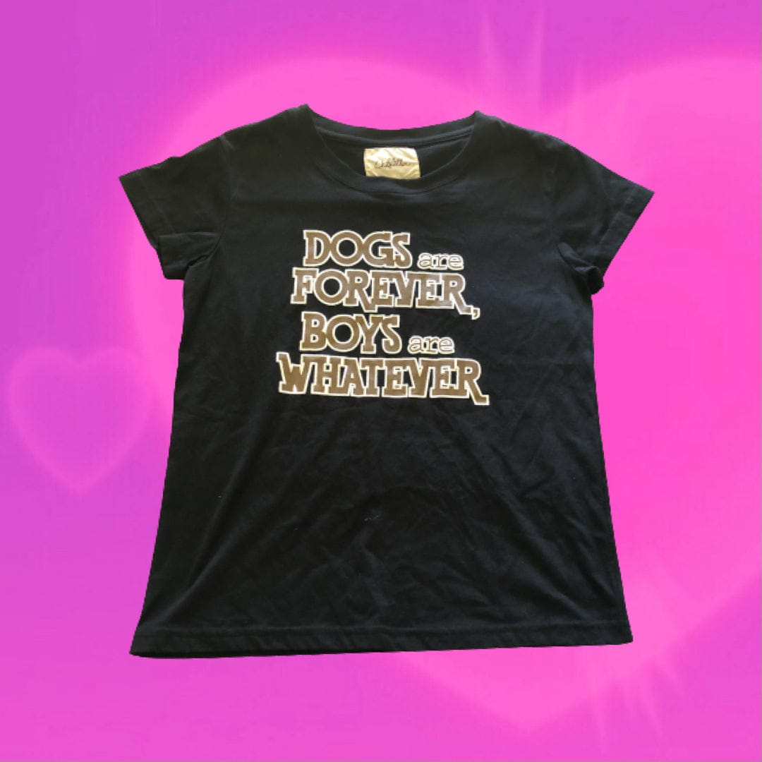 Dogs are Forever, Boys are Whatever graphic tee